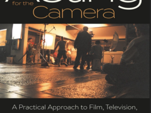 The Science and Art of Acting for the Camera