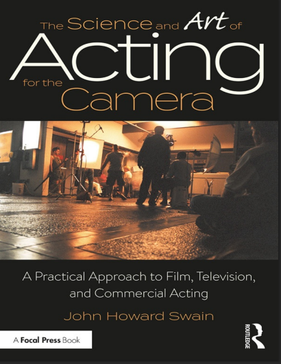 The Science and Art of Acting for the Camera